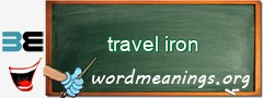 WordMeaning blackboard for travel iron